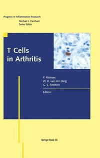 T Cells in Arthritis : Progress in Inflammation Research - Wim B. Van Den Berg