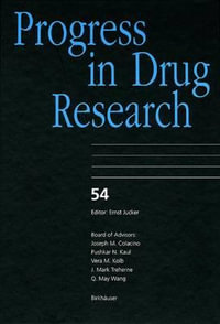 Progress in Drug Research : PROGRESS IN DRUG RESEARCH/FORTSCHRITTE DER ARNEIMITTELFORSCHUNG