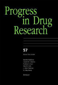 Progress in Drug Research : PROGRESS IN DRUG RESEARCH/FORTSCHRITTE DER ARNEIMITTELFORSCHUNG - Pushkar N. Kaul