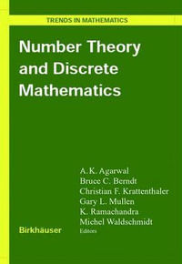 Number Theory and Discrete Mathematics : Trends in Mathematics - A.K. Agarwal