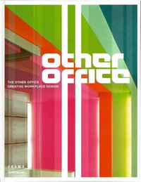 The Other Office : Creative Workplace Design - Matthew Stewart