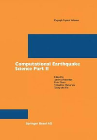 Computational Earthquake Science Part II : Pageoph Topical Volumes - Julius Von Staudinger