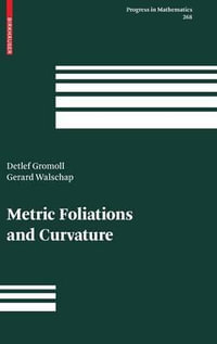 Metric Foliations and Curvature : Progress in Mathematics - Detlef Gromoll