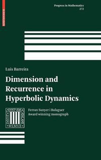 Dimension and Recurrence in Hyperbolic Dynamics : Progress in Mathematics - Luis Barreira