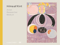 Hilma af Klint : Artist, Researcher, Medium - Hilma af Klint