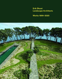 Erik Dhont : Landscape Architects. Works 1999-2020 - Erik Dhont