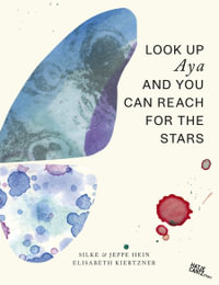 Look up Aya, And You Can Reach For The Stars - Silke  Hein