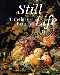 Still Life : Timeless Beauty - Staatliche Kunstsammlungen Dresden