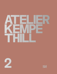 Atelier Kempe Thill 2 (Bilingual edition) : Atelier Kempe Thill - Christophe Van Gerrewey