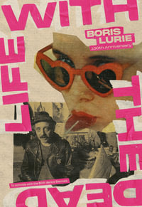 BORIS LURIE: 100th Anniversary (Multilingual edition) : Life with the Dead - René Block