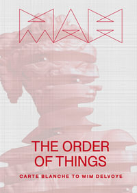 The Order of Things : Carte Blanche to Wim Delvoye - Wim Delvoye