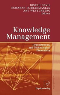 Knowledge Management : Organizational and Technological Dimensions - Joseph Davis