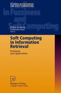 Soft Computing in Information Retrieval : Techniques and Applications - Fabio Crestani