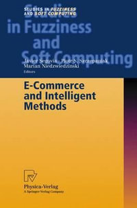 E-Commerce and Intelligent Methods : Studies in Fuzziness and Soft Computing - Javier Segovia