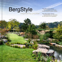 Berg-Style : Garden Design inspired by Puckler - PETER BERG