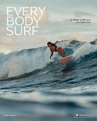 Every Body Surf : A Tribute to Self-Love and Sisterhood - CAROLINA AMELL