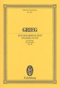 Holberg Suite for Strings, Op. 40 : Edition Eulenburg - Edvard Grieg