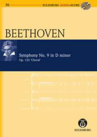 Symphony No. 9 in D Minor Op. 125 "Choral" : Eulenburg Audio+score Series - Ludwig Van Beethoven