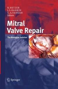 Mitral Valve Repair : The Biological Solution - Roland Hetzer