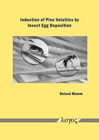 Induction of Pine Volatiles by Insect Egg Deposition - Roland Mumm