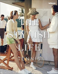 The Stylish Life - Tennis : Stylish Life - teNeues