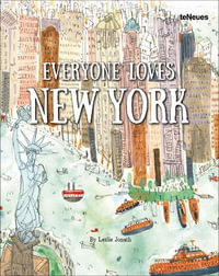 Everyone Loves New York : Everyone Loves - Leslie Jonath