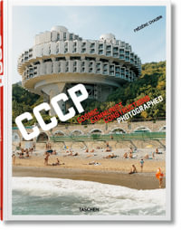 CCCP Cosmic Communist Constructions Photographed - Frederic Chaubin