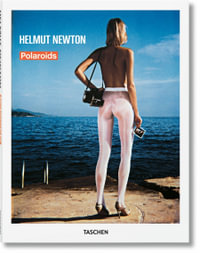 Taschen Book : Polaroids, Helmut Newton : A Collection of Helmut Newton's Test Polaroids - Helmut Newton