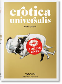 Erotica Universalis : Bibliotheca Universalis - Gilles Néret