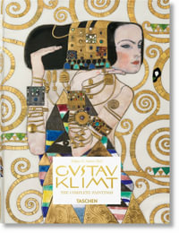 Gustav Klimt: Complete Paintings - Tobias G. Natter