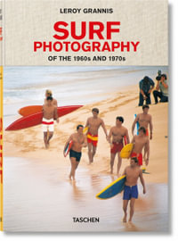 Surf Photography : Of the 1960s and 1970s - LeRoy Grannis