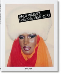 Andy Warhol : Polaroids 1958-1987 - Richard B. Woodward