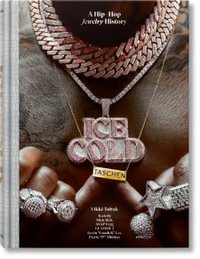 Ice Cold. A Hip-Hop Jewelry History - Vikki Tobak