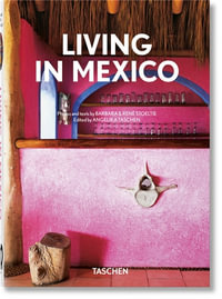 Living in Mexico. 45th Ed. : 40th Edition - Angelika Taschen