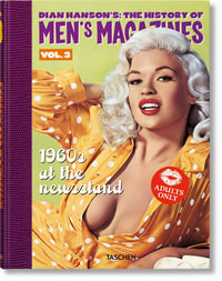 Dian Hanson's : The History of Men's Magazines. Vol. 3: 1960s At the Newsstand - Dian Hanson