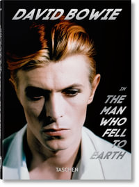 David Bowie. The Man Who Fell to Earth. : 40th Edition - Paul Duncan