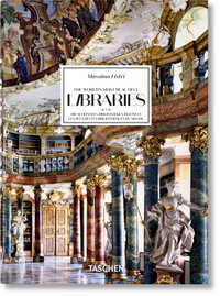 Massimo Listri : 40th Edition - The World's Most Beautiful Libraries - Elisabeth Sladek