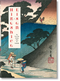 Hiroshige & Eisen. The Sixty-Nine Stations along the Kisokaido. 40th Ed. - Rhiannon Paget