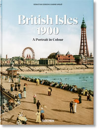 British Isles 1900. A Portrait in Colour - Sebastian Dobson