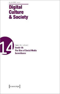 Digital Culture & Society (DCS) : Vol 8, Issue 1/2022 - Coding Covid-19: The Rise of the App-Society - Julia Ramirez Blanco