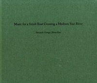 Fernando Ortega/Brian Eno : Music for a Small Boat Crossing a Medium Size River - Fernando Ortega