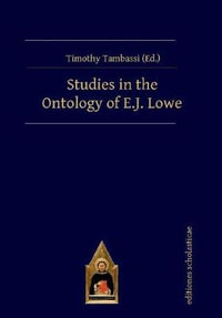 Studies in the Ontology of E.J. Lowe - Timothy Tambassi (Ed.)