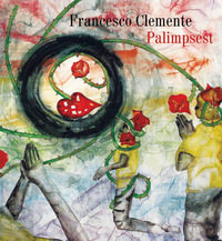 Francesco Clemente : Palimpsest - Gregory Corso