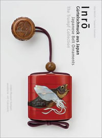 Inro : Japanese Belt Ornaments: The Trumpf Collection - Uta Werlich