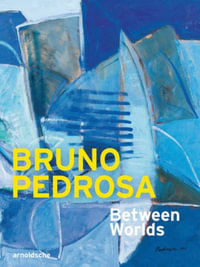 Bruno Pedrosa : Between Worlds - Thereza Pedrosa