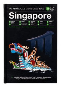 Singapore : Monocle Travel Guide - Monocle