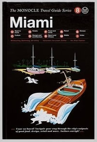 Miami : Monocle Travel Guide - Monocle