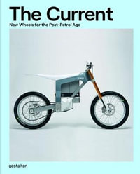 The Current : New Wheels for the Post-Petrol Age - Gestalten