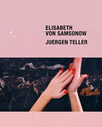 Elisabeth von Samsonow / Jurgen Teller : The Parents' Bedroom Show (Creating Time) - Elisabeth von Samsonow