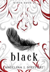 Black : Wings - Angelina J. Steffort